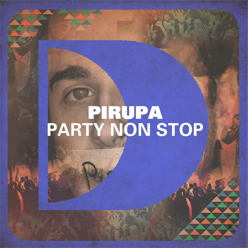 Pirupa - Party Non Stop