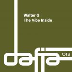 Walter G ‘The Vibe Inside’ (DAFIA)