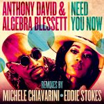 ANTHONY DAVID & ALGEBRA BLESSET   ‘Need You Now Remixes’  (DOME)   