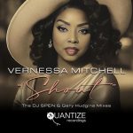 Vernessa Mitchell ‘SHOUT’ (DJ Spen & Gary Hudgins Mixes) Quantize Recordings