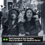 Paris Cesvette & Amy Douglas ‘Give It Up’ (Byron The Aquarius Remix) King Street Sounds